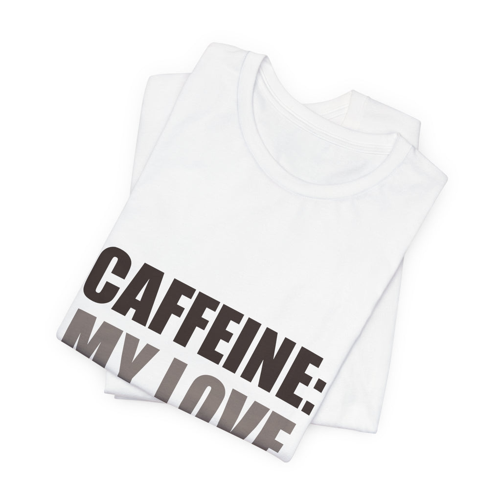 Caffeine Love Language Coffee Tee | Gift for Coffee Lovers