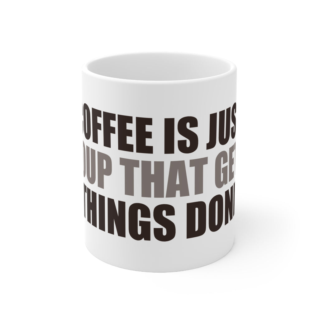 Coffee Soup Mug | Funny Office Humor Gift | Coworker Present