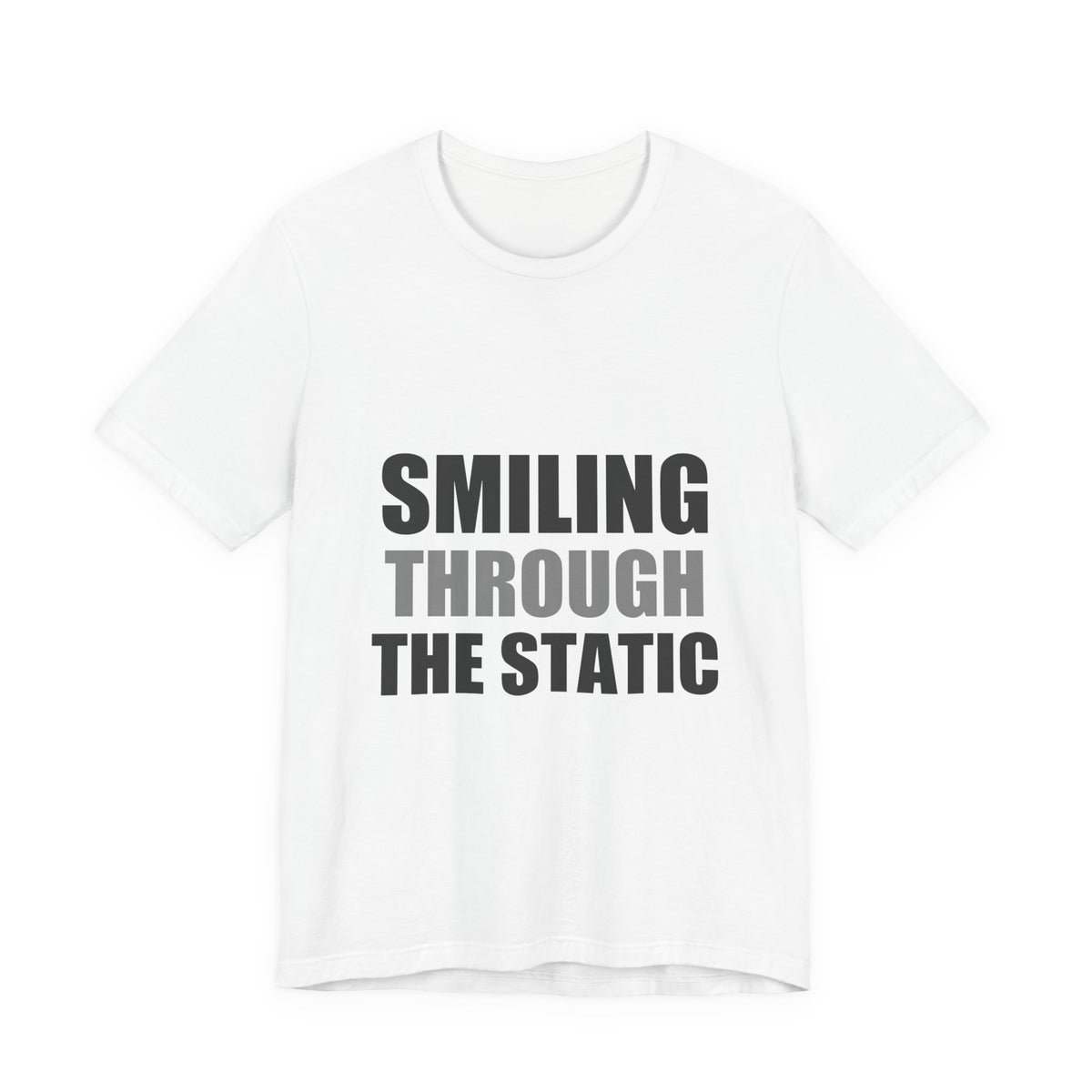 Smiling Through The Static Tee | Anxiety Humor Shirt