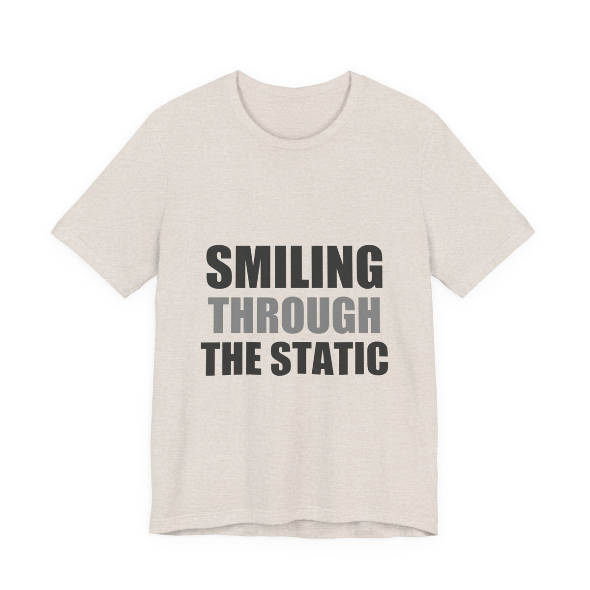 Smiling Through The Static Tee | Anxiety Humor Shirt