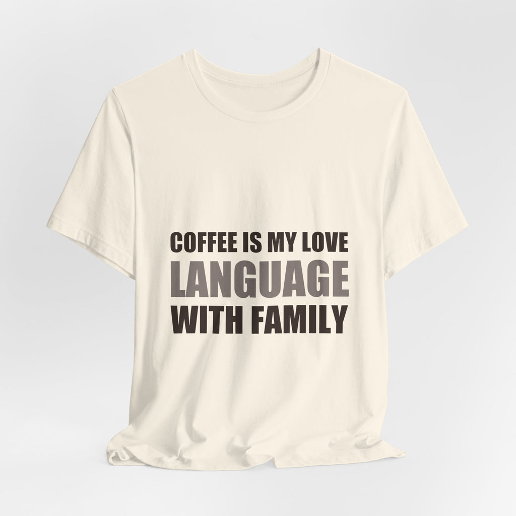 Coffee Love Language Family Tee | Holiday Gift