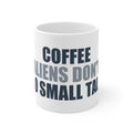 Coffee Aliens Don't Do Small Talk Mug | Space Humor