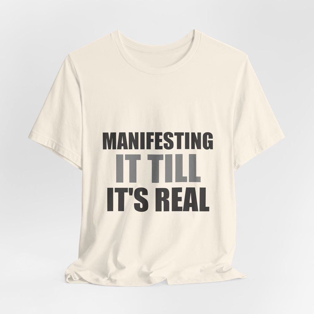 Manifesting It Till It's Real Tee | Hopeful Denial