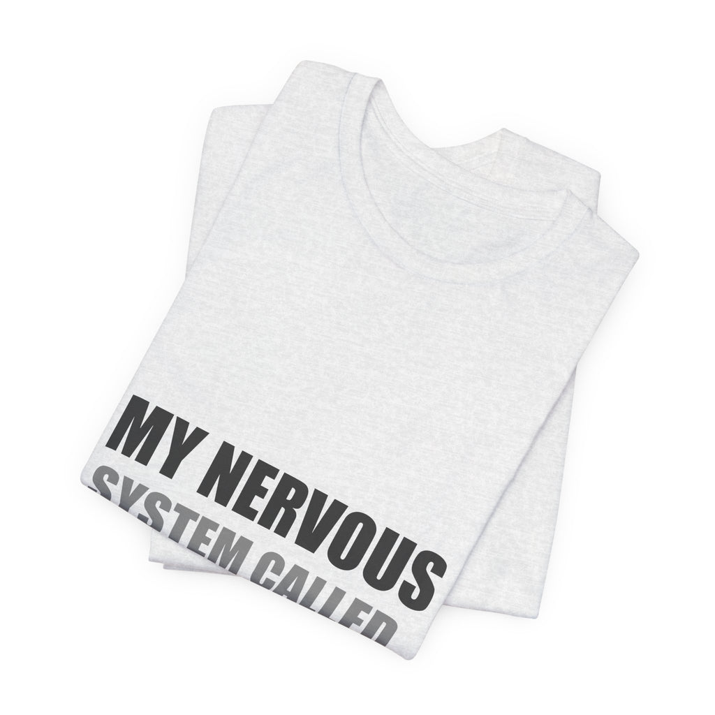 Nervous System Refund Tee | Absurdist Humor Shirt