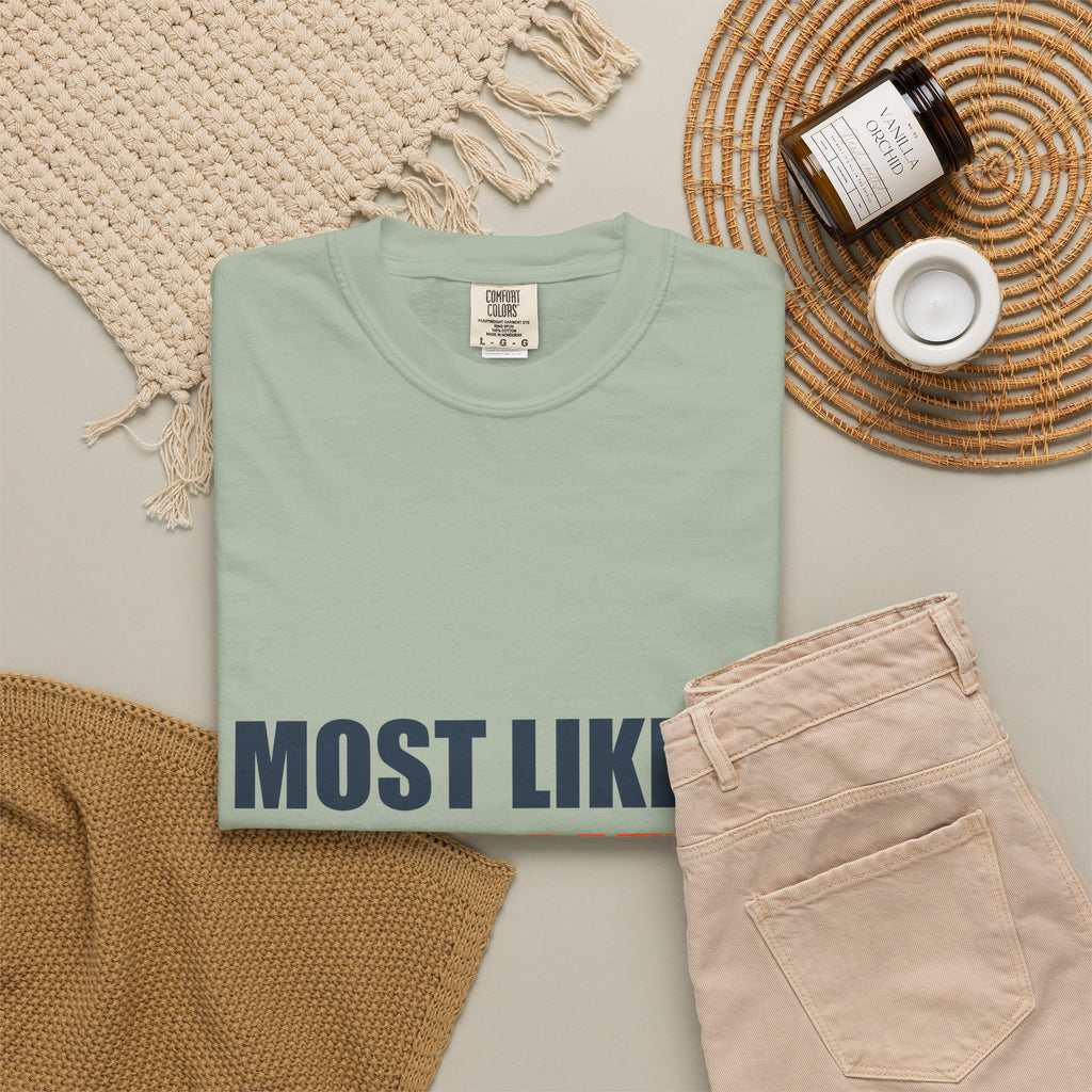 Most Likely To Believe Their Own Hype Comfort Tee | Holiday Family Matching Shirt