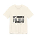 Spiraling But Make It Aesthetic Funny Tee | Anxiety Humor Shirt