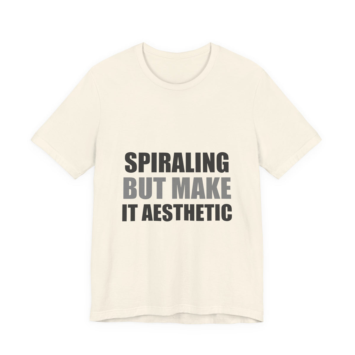 Spiraling But Make It Aesthetic Funny Tee | Anxiety Humor Shirt