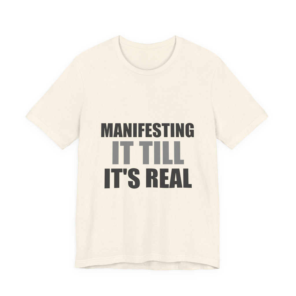 Manifesting It Till It's Real Tee | Hopeful Denial