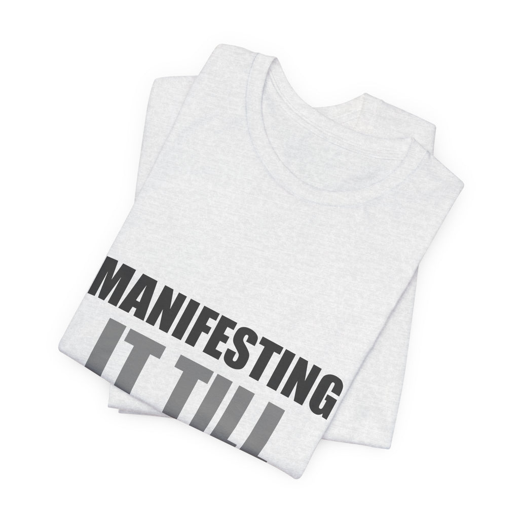 Manifesting It Till It's Real Tee | Hopeful Denial