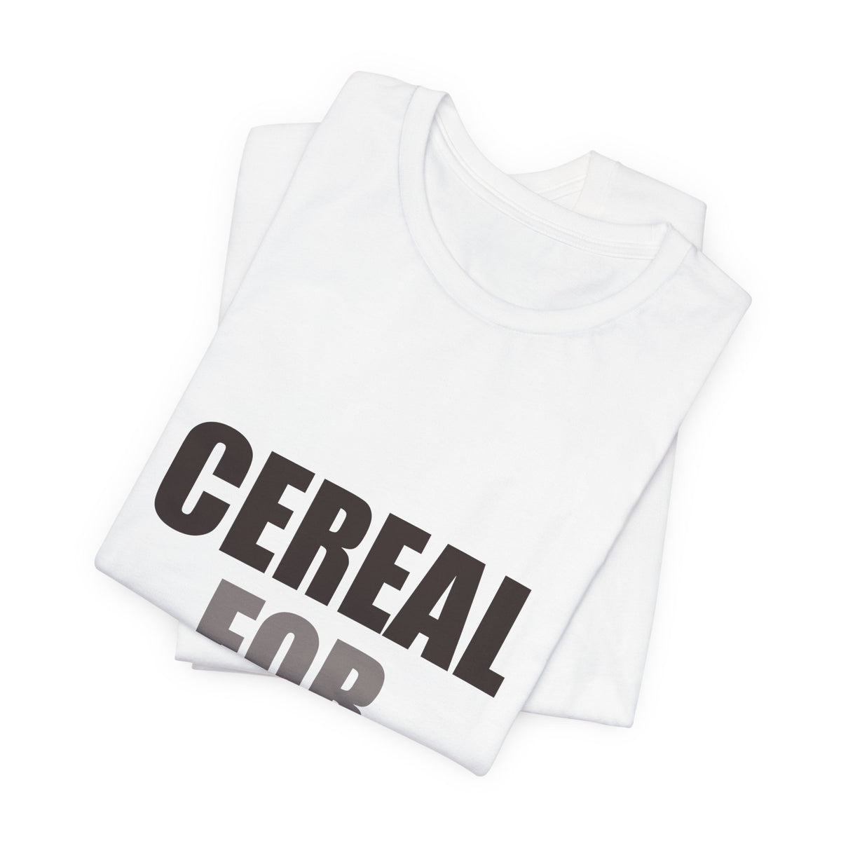 Cereal for Dinner Era Funny Tee | Humorous Unfiltered Graphic Shirt
