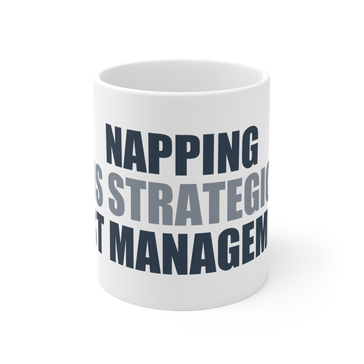 Napping is Strategic Rest Management Mug | Funny Coffee Mug