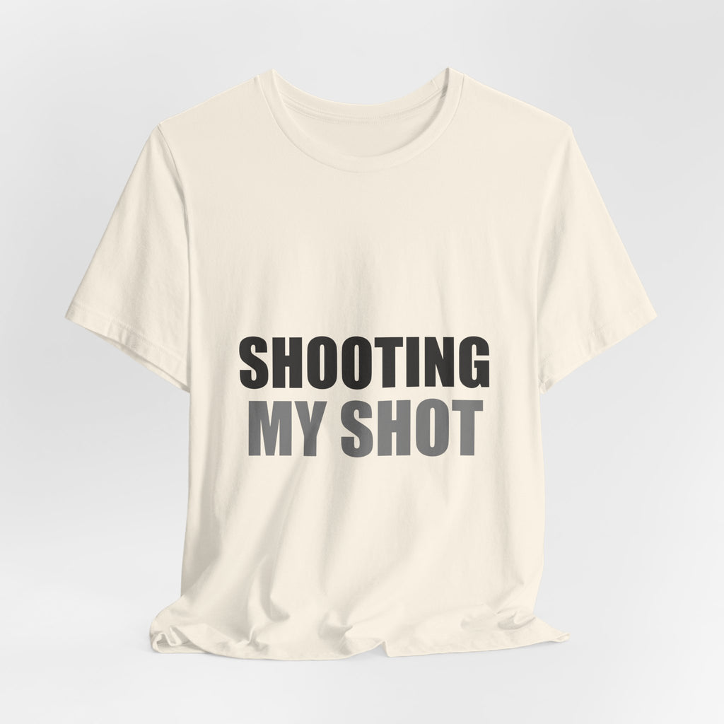 Shooting My Shot Funny Tee | Confidence Humor Gift Shirt