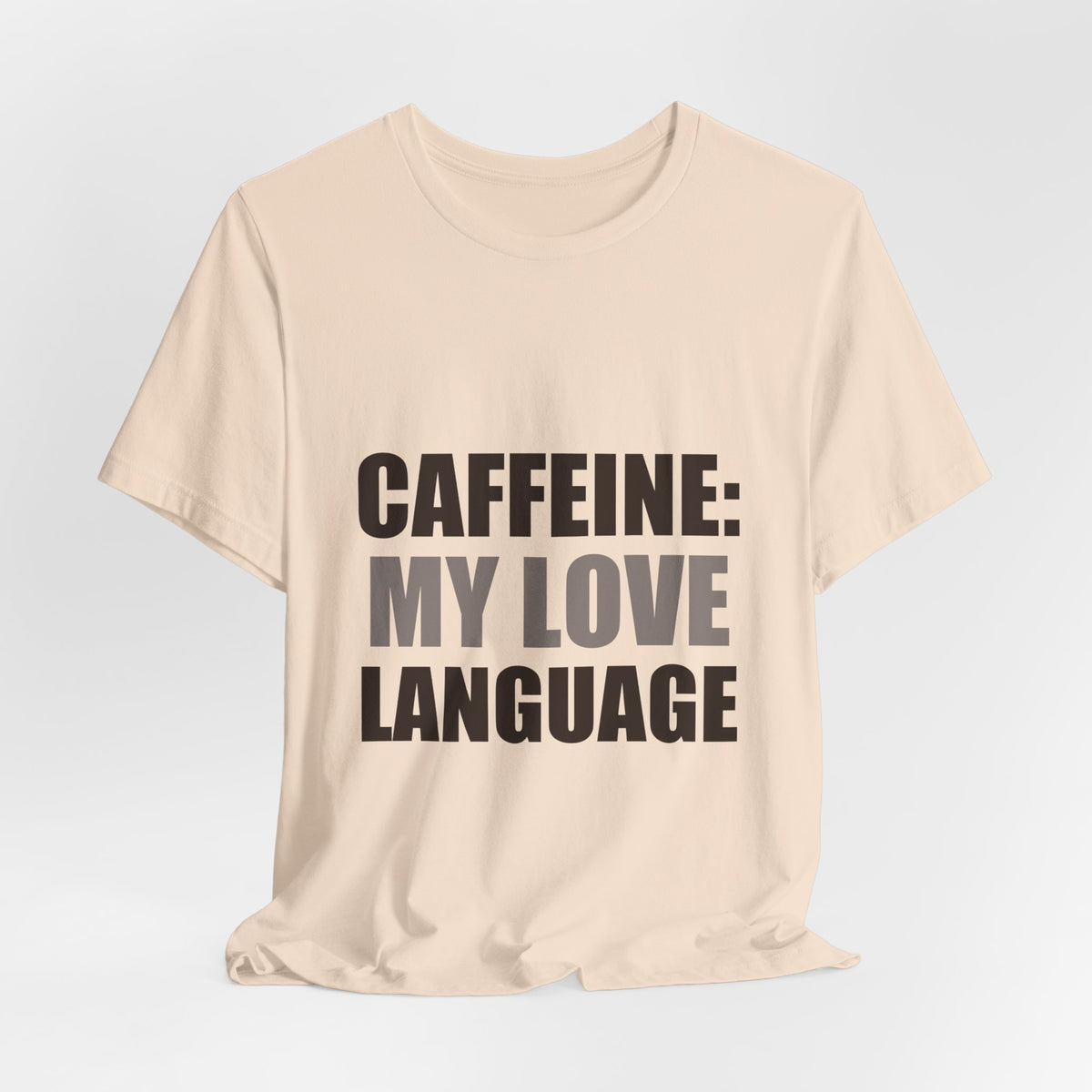 Caffeine Love Language Coffee Tee | Gift for Coffee Lovers