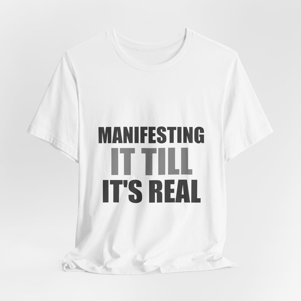 Manifesting It Till It's Real Tee | Hopeful Denial
