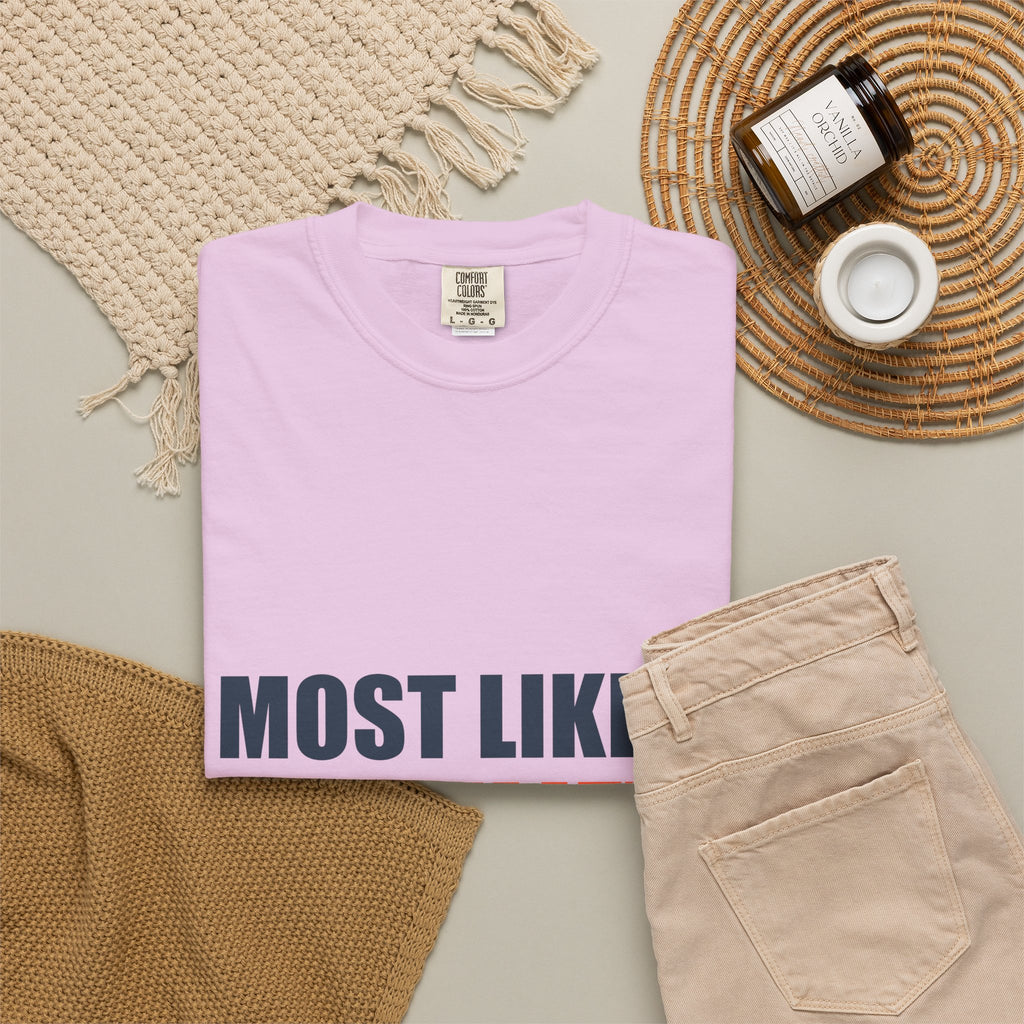 Most Likely To Believe Their Own Hype Comfort Tee | Holiday Family Matching Shirt