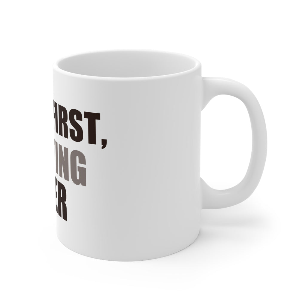 Funny Coffee Mug - Coffee First Adulting Later Gift