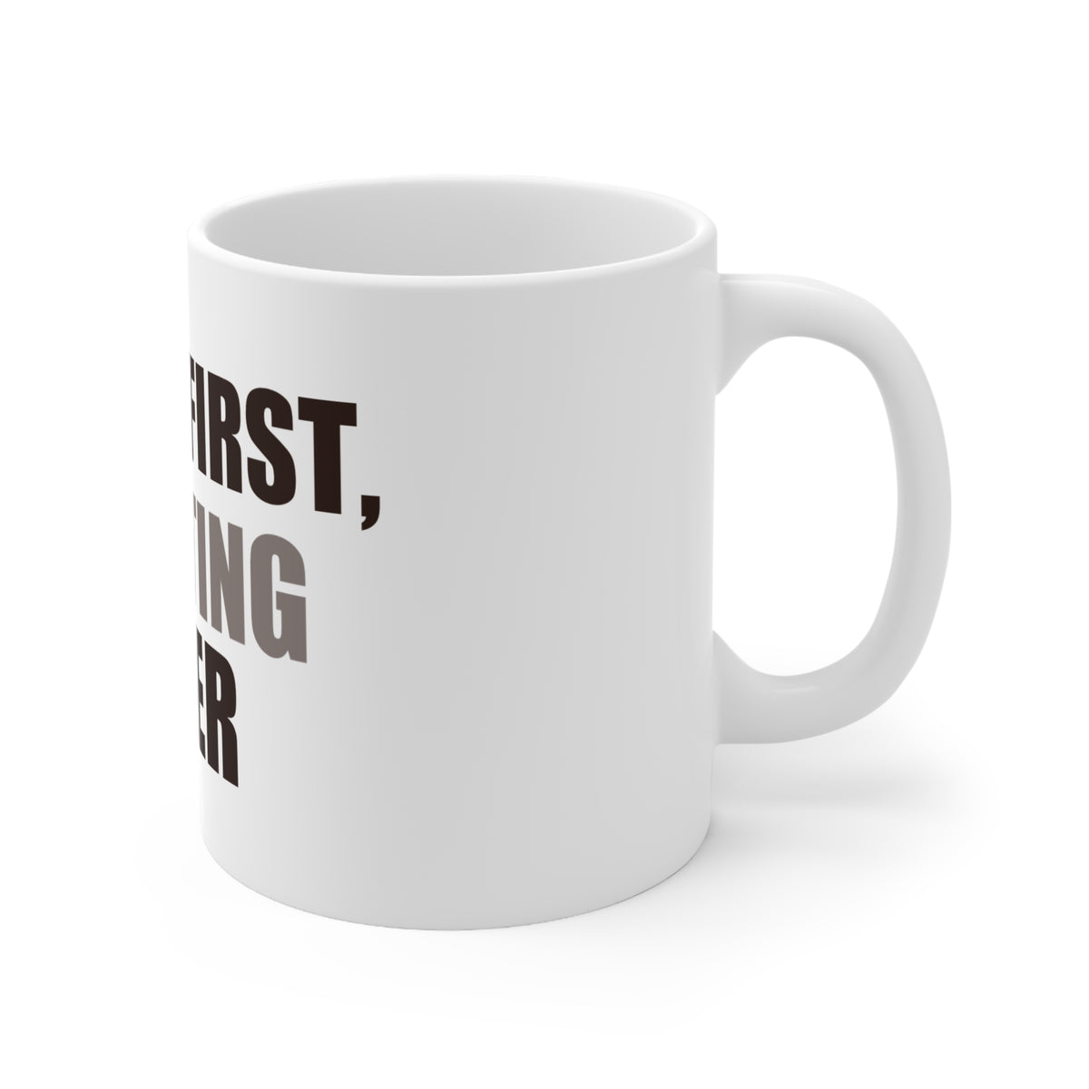 Funny Coffee Mug - Coffee First Adulting Later Gift