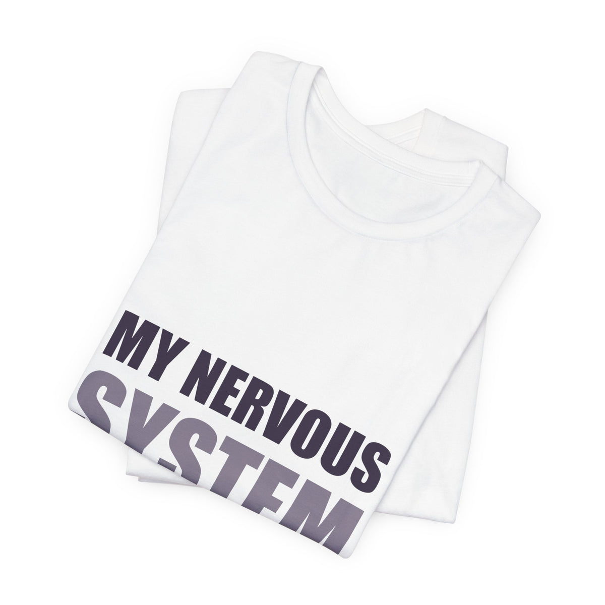 My Nervous System Is On Vibrate | Funny Anxiety Tee