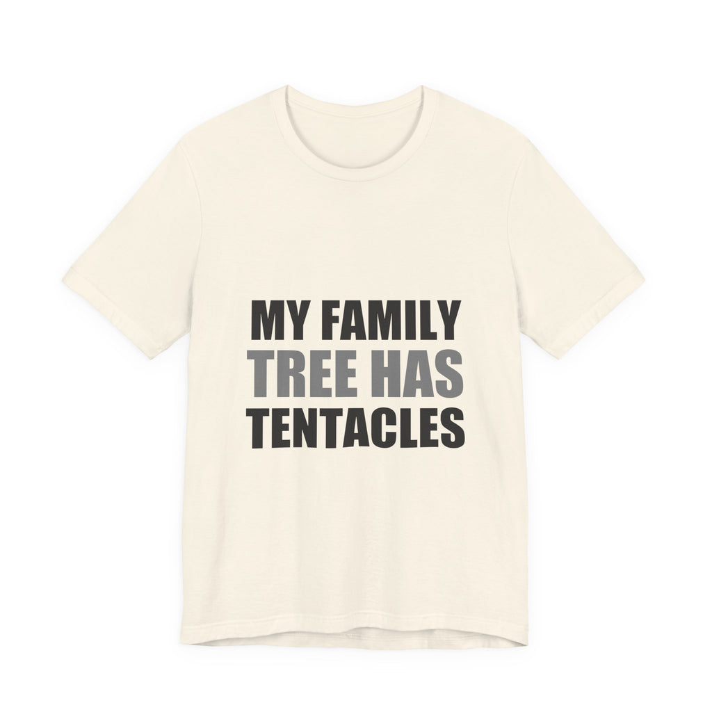 My Family Tree Has Tentacles Alien Tee | Funny Space Creature Shirt