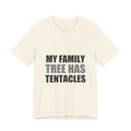 My Family Tree Has Tentacles Alien Tee | Funny Space Creature Shirt