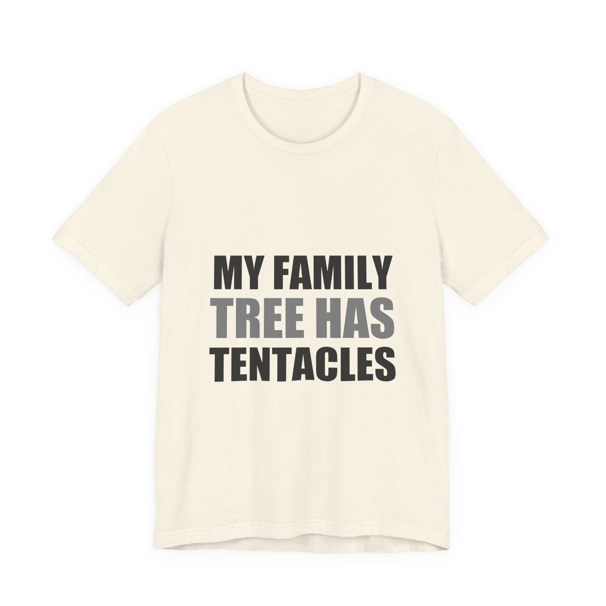 My Family Tree Has Tentacles Alien Tee | Funny Space Creature Shirt