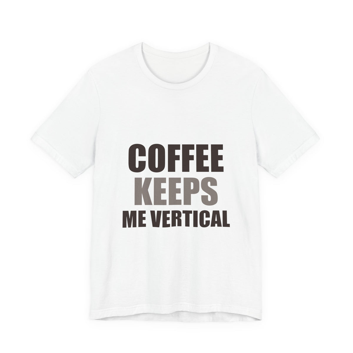 Funny Coffee Tee | Coffee Keeps Me Vertical Shirt