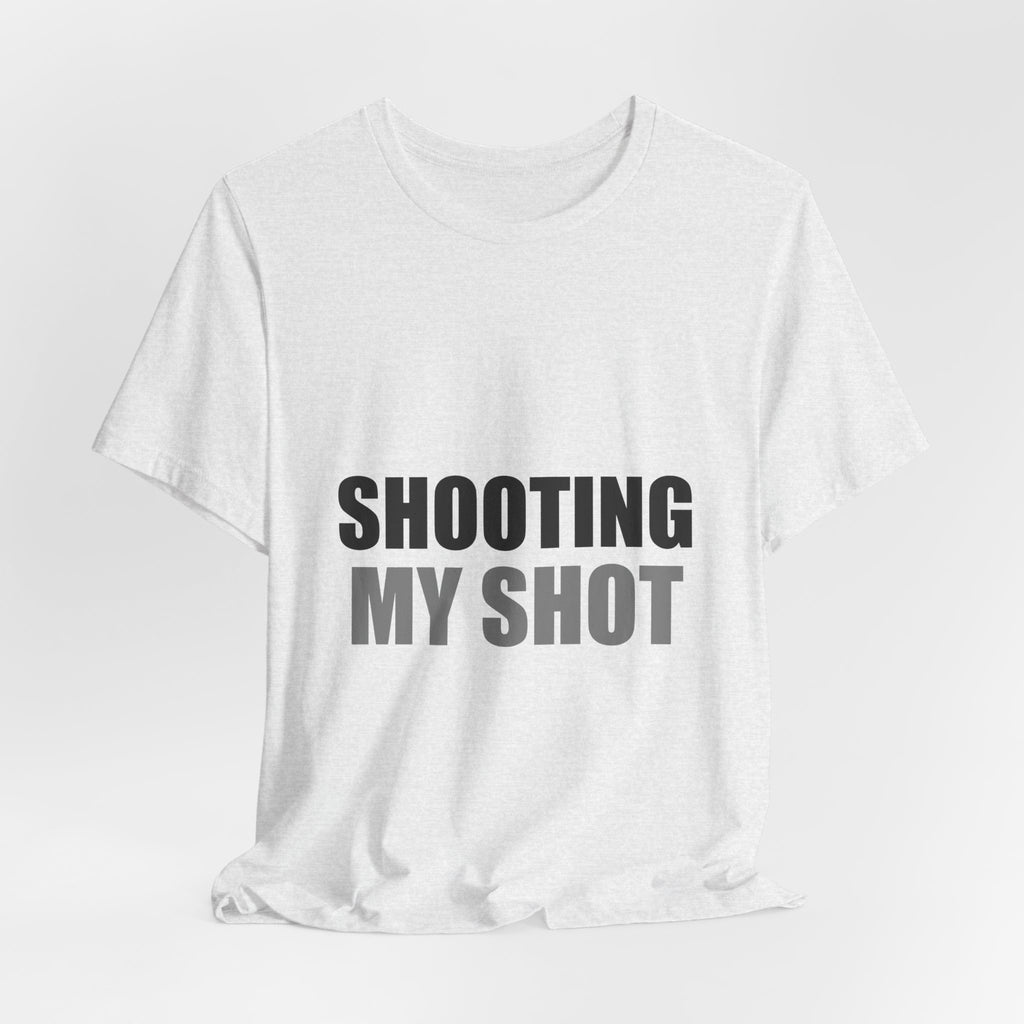 Shooting My Shot Funny Tee | Confidence Humor Gift Shirt