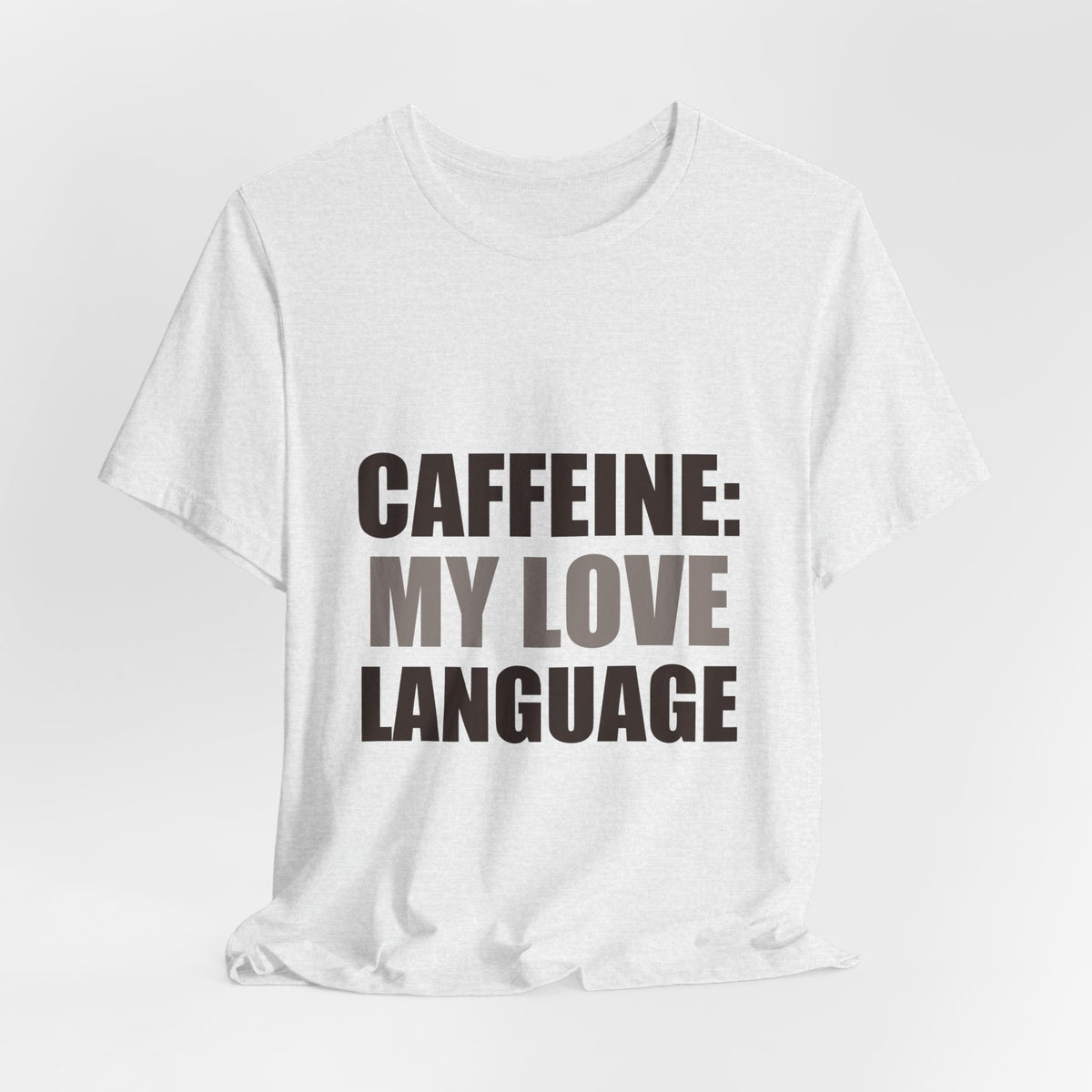Caffeine Love Language Coffee Tee | Gift for Coffee Lovers