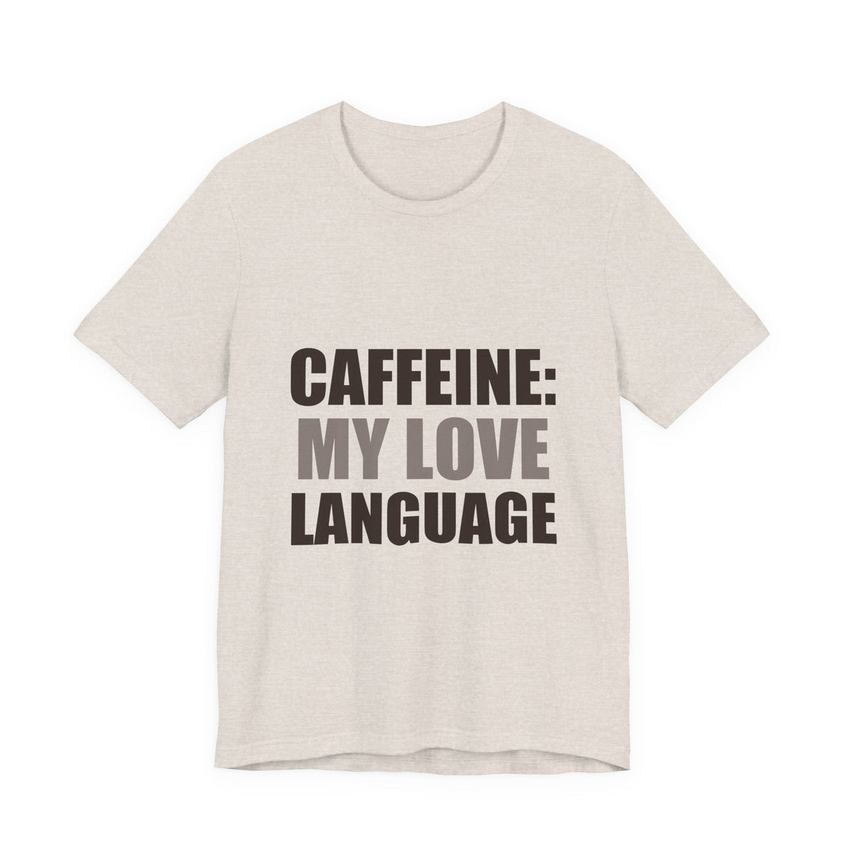 Caffeine Love Language Coffee Tee | Gift for Coffee Lovers