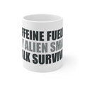 Alien Coffee Mug - Caffeine Fueling My Small Talk Survival
