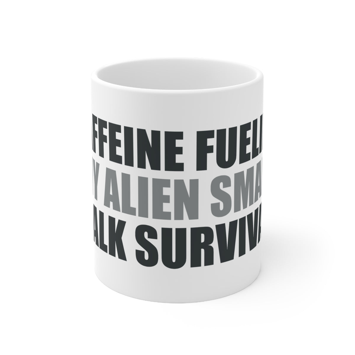 Alien Coffee Mug - Caffeine Fueling My Small Talk Survival