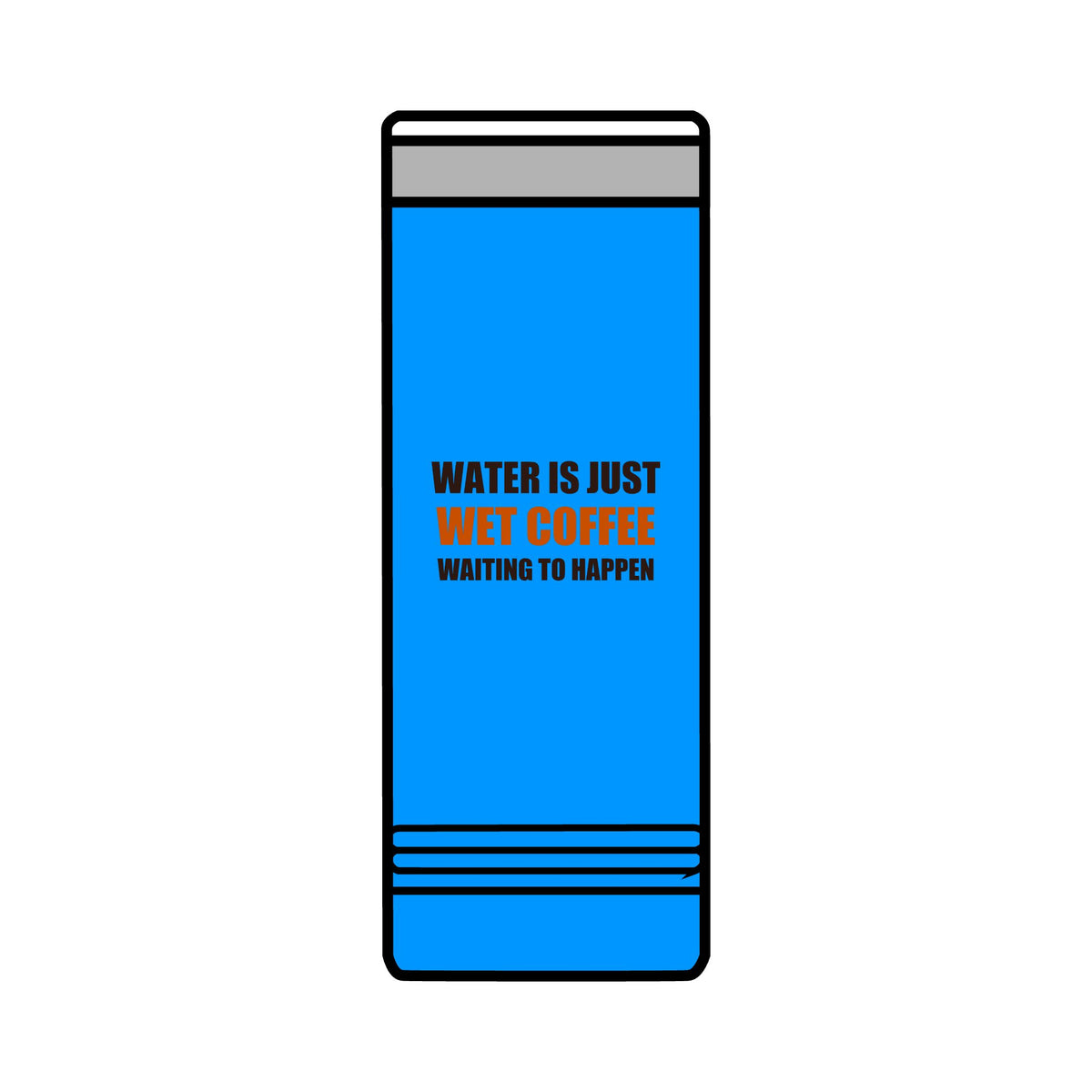 Funny Hydration Tumbler | Coffee Lover Gift | Skinny Tumbler