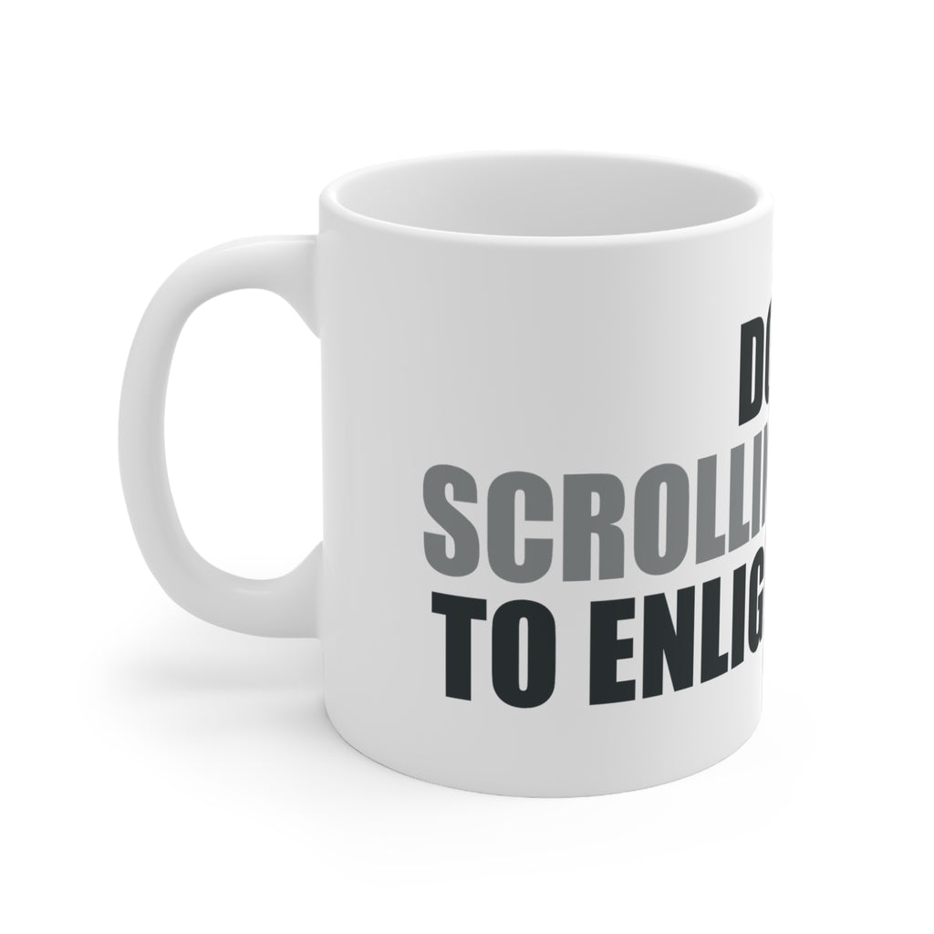 Funny Coffee Mug - Doom Scrolling Enlightenment Gift