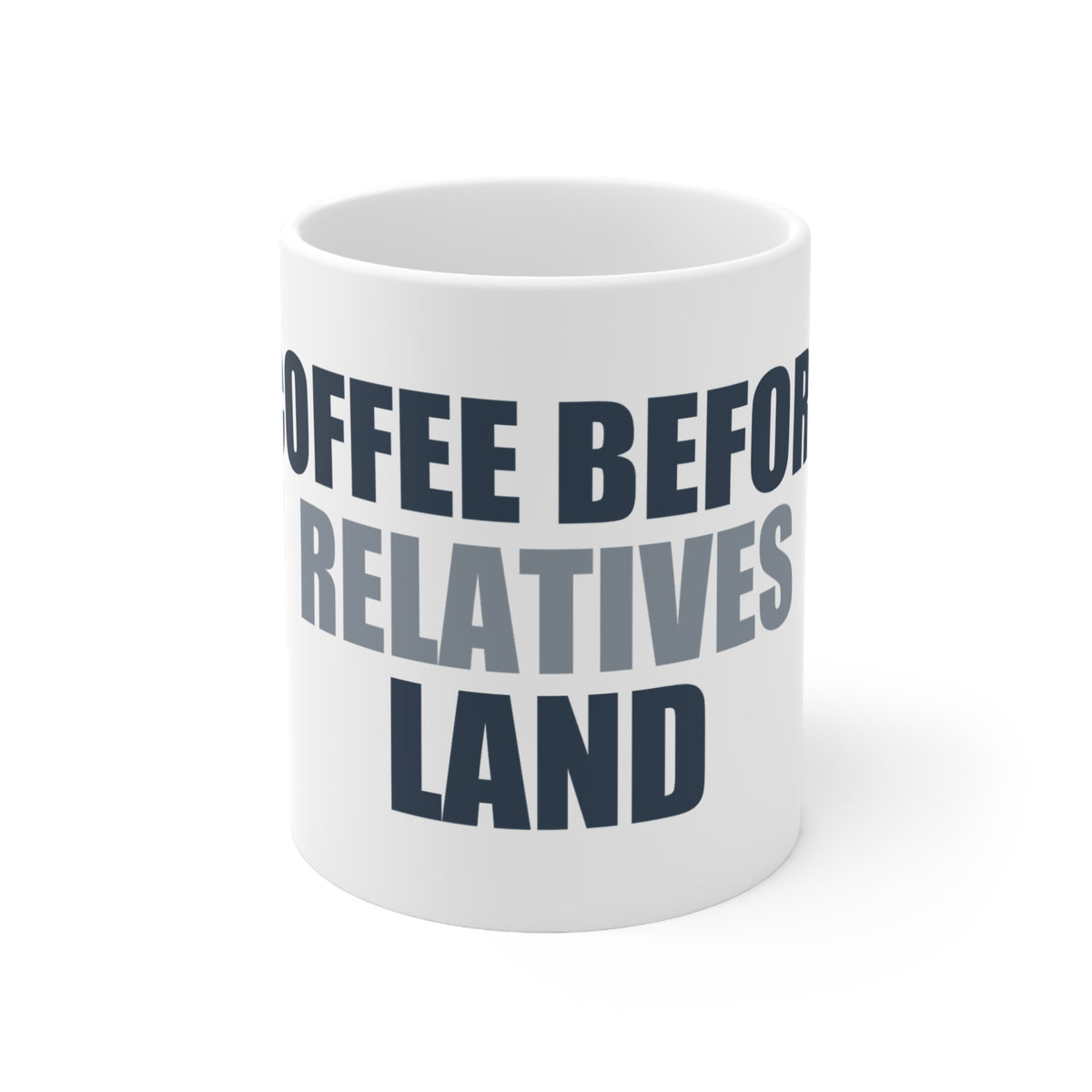 Coffee Before Relatives Land Mug | Funny Holiday Gift
