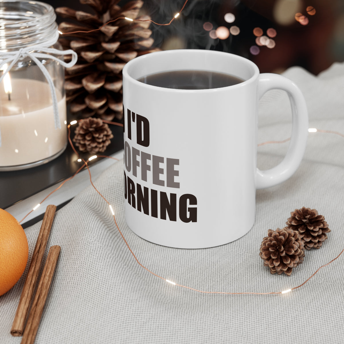 Said I'd Skip Coffee This Morning Mug | Accountability Humor