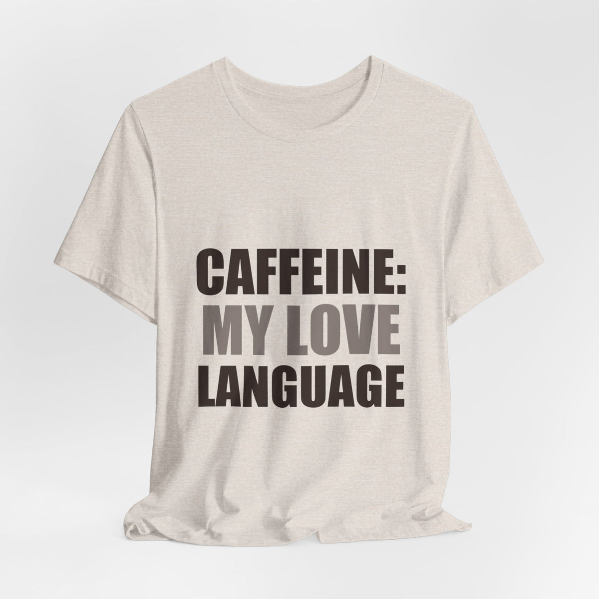 Caffeine Love Language Coffee Tee | Gift for Coffee Lovers