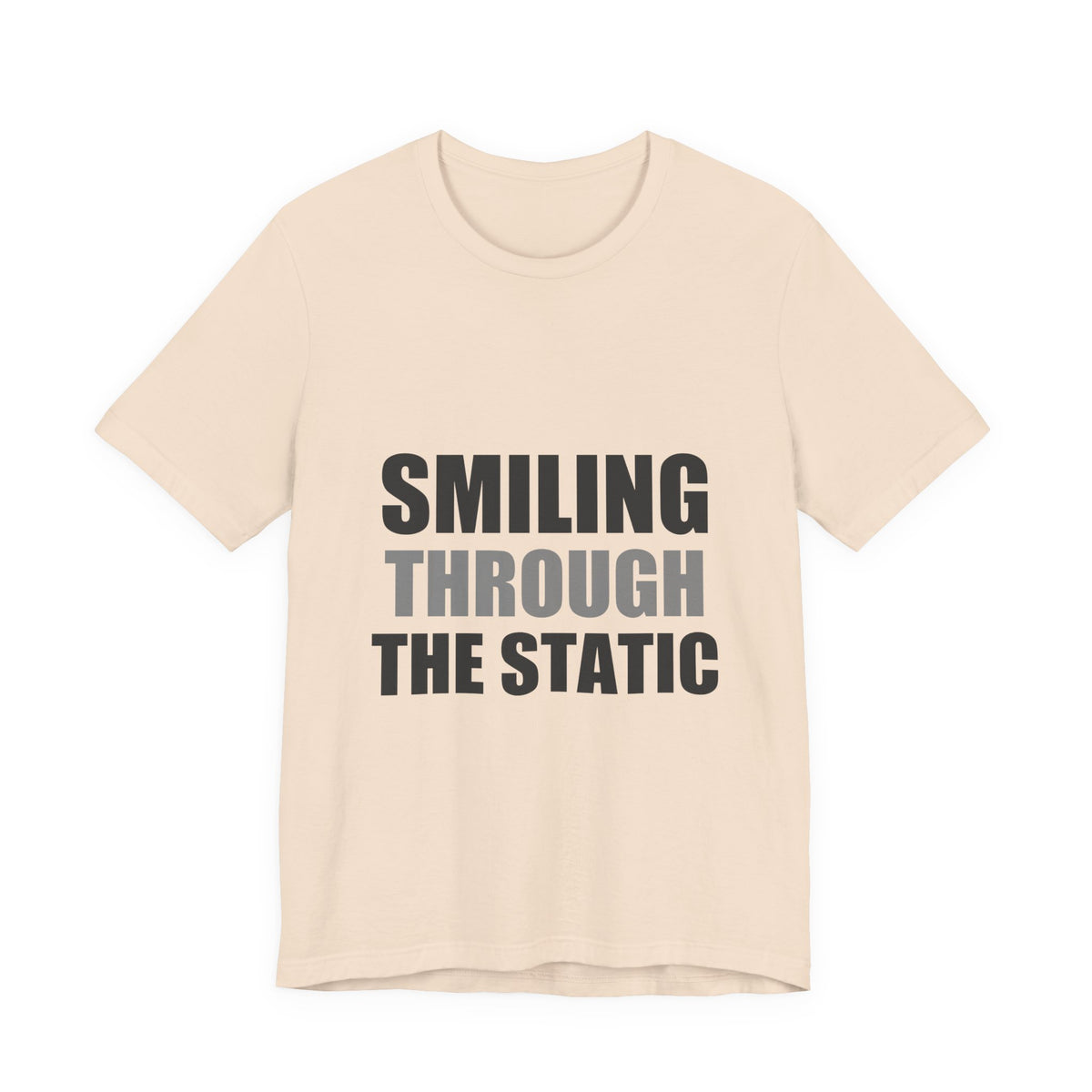 Smiling Through The Static Tee | Anxiety Humor Shirt
