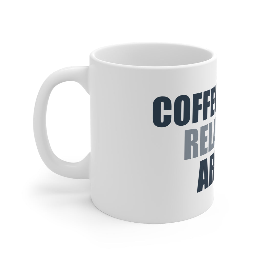 Coffee Before Relatives Arrive Mug | Funny Holiday Gift