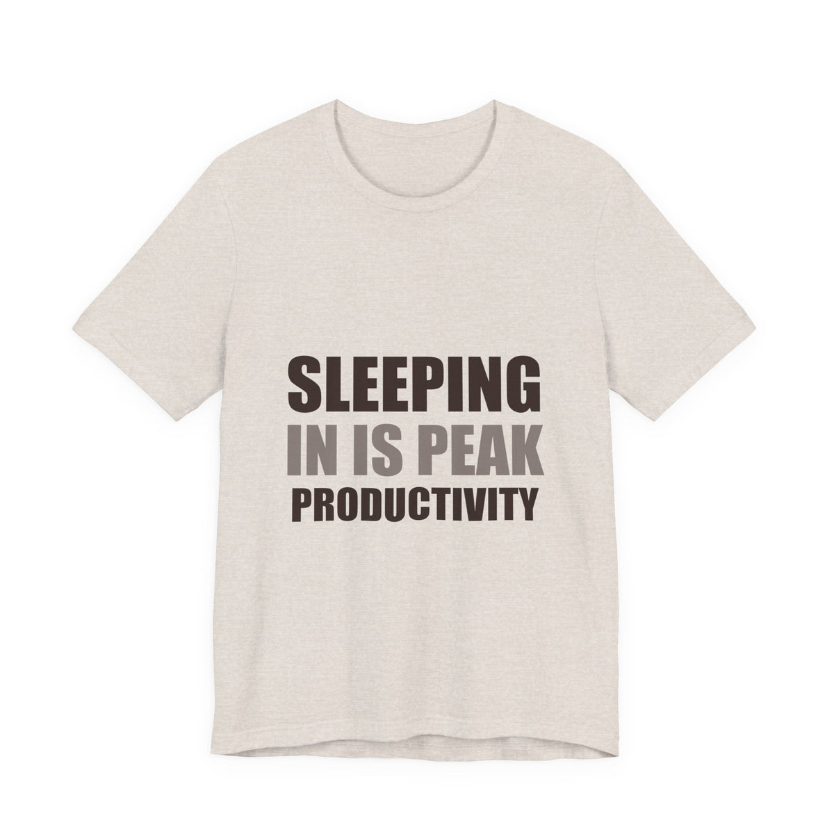 Sleeping In Is Peak Productivity Tee | Funny Slacker Humor