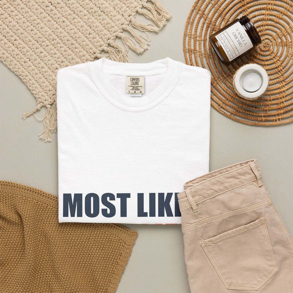 Most Likely To Believe Their Own Hype Comfort Tee | Holiday Family Matching Shirt