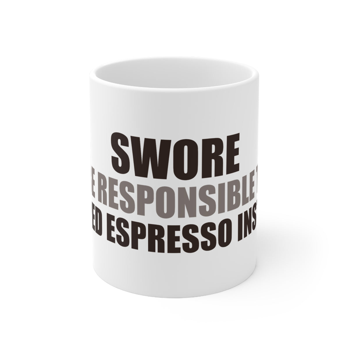 Swore I'd Be Responsible Mug | Hypocrisy Coffee Humor