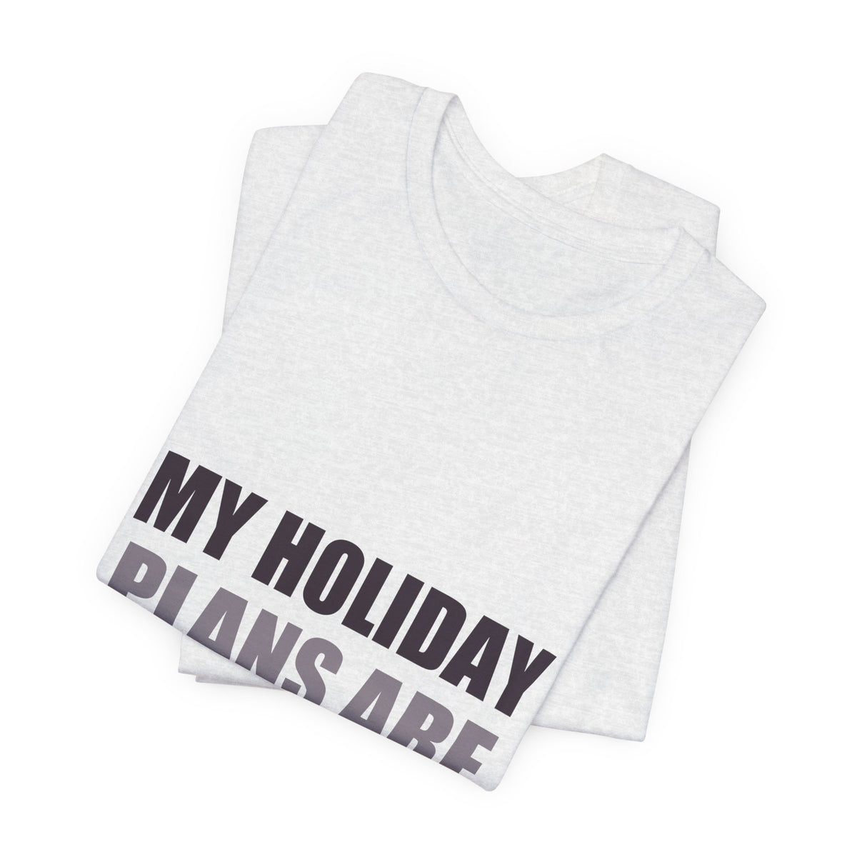 Holiday Plans Vibes Tee | Confused Thanksgiving Christmas Gift