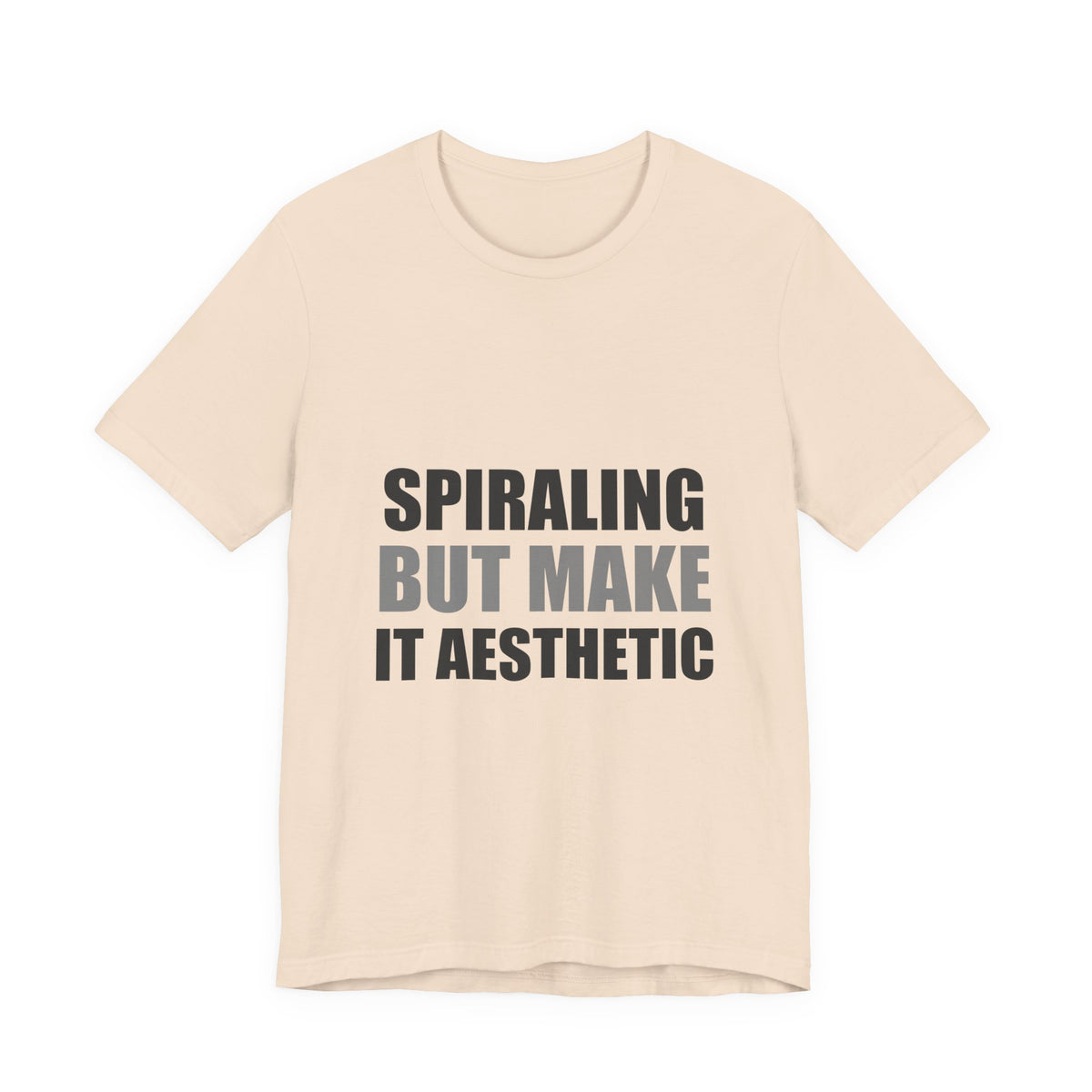 Spiraling But Make It Aesthetic Funny Tee | Anxiety Humor Shirt