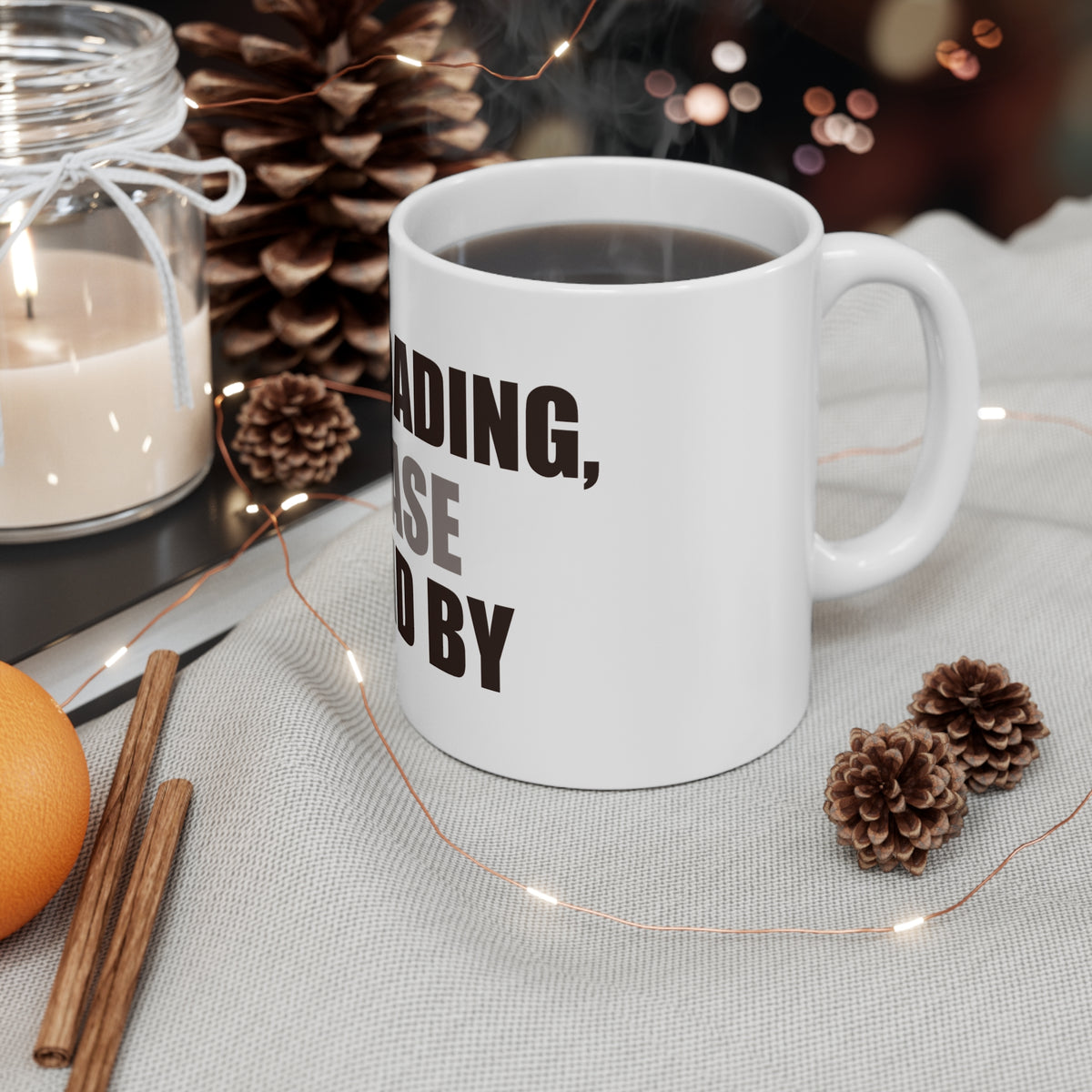 Still Loading Please Stand By Coffee Mug | Funny Office Gift