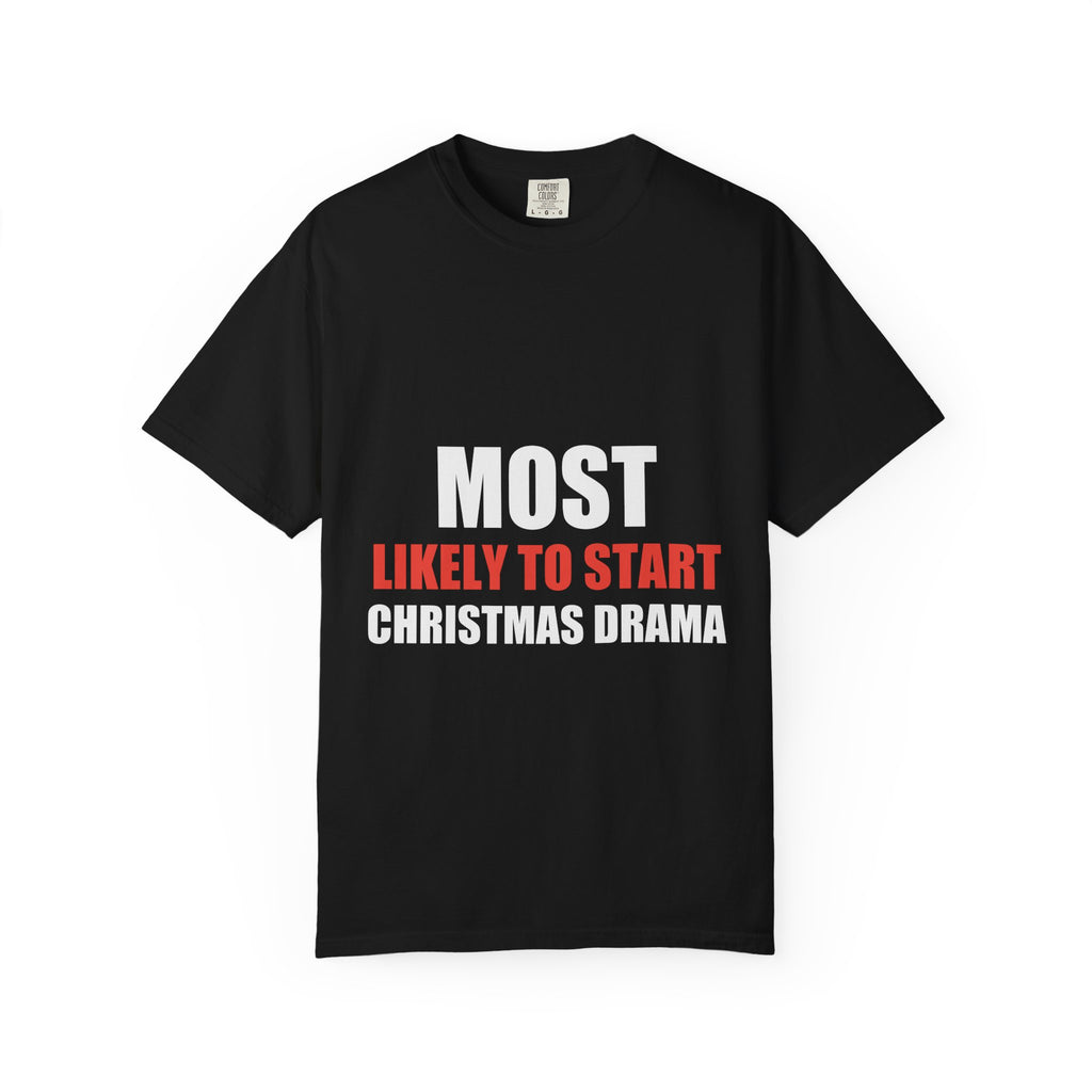 Most Likely To Start Christmas Drama Matching Family Tee