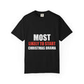 Most Likely To Start Christmas Drama Matching Family Tee
