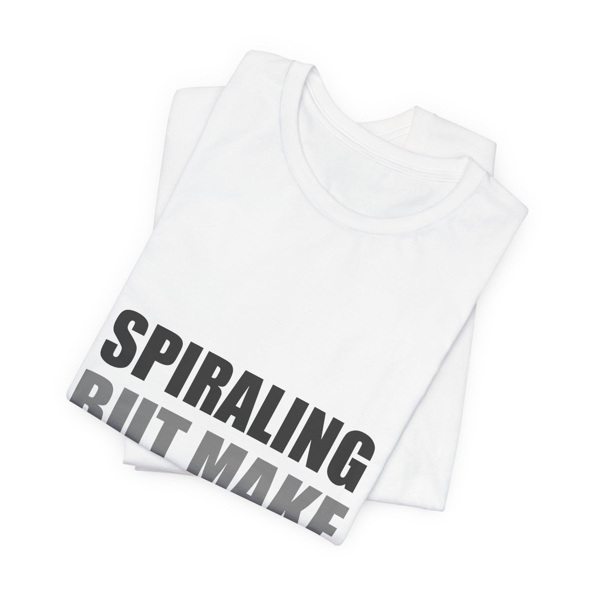 Spiraling But Make It Aesthetic Funny Tee | Anxiety Humor Shirt