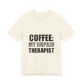Coffee Lover Tee | Funny Caffeine Shirt | Gift for Coffee Drinker