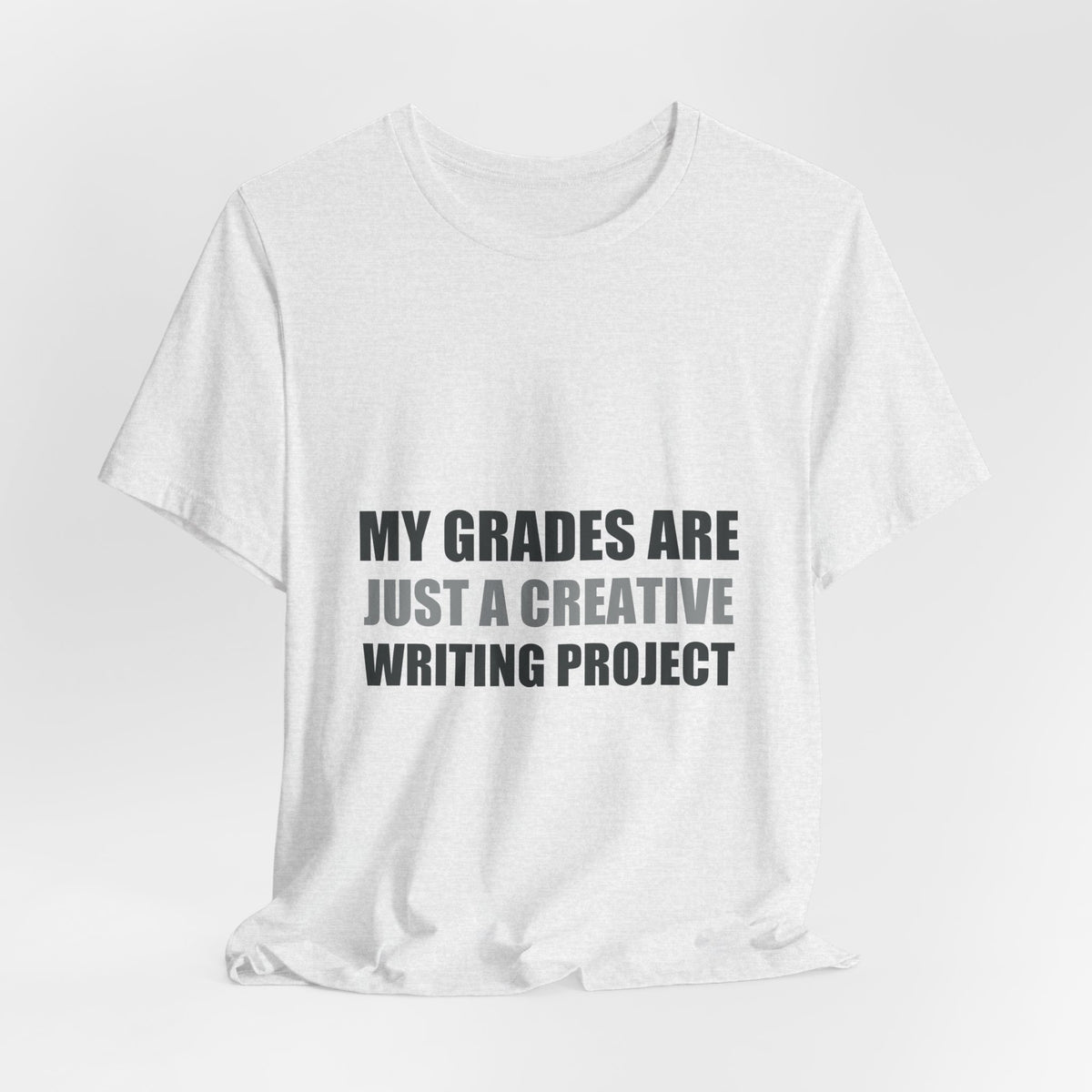 My Grades Are Creative Writing Tee | Gen Z Humor