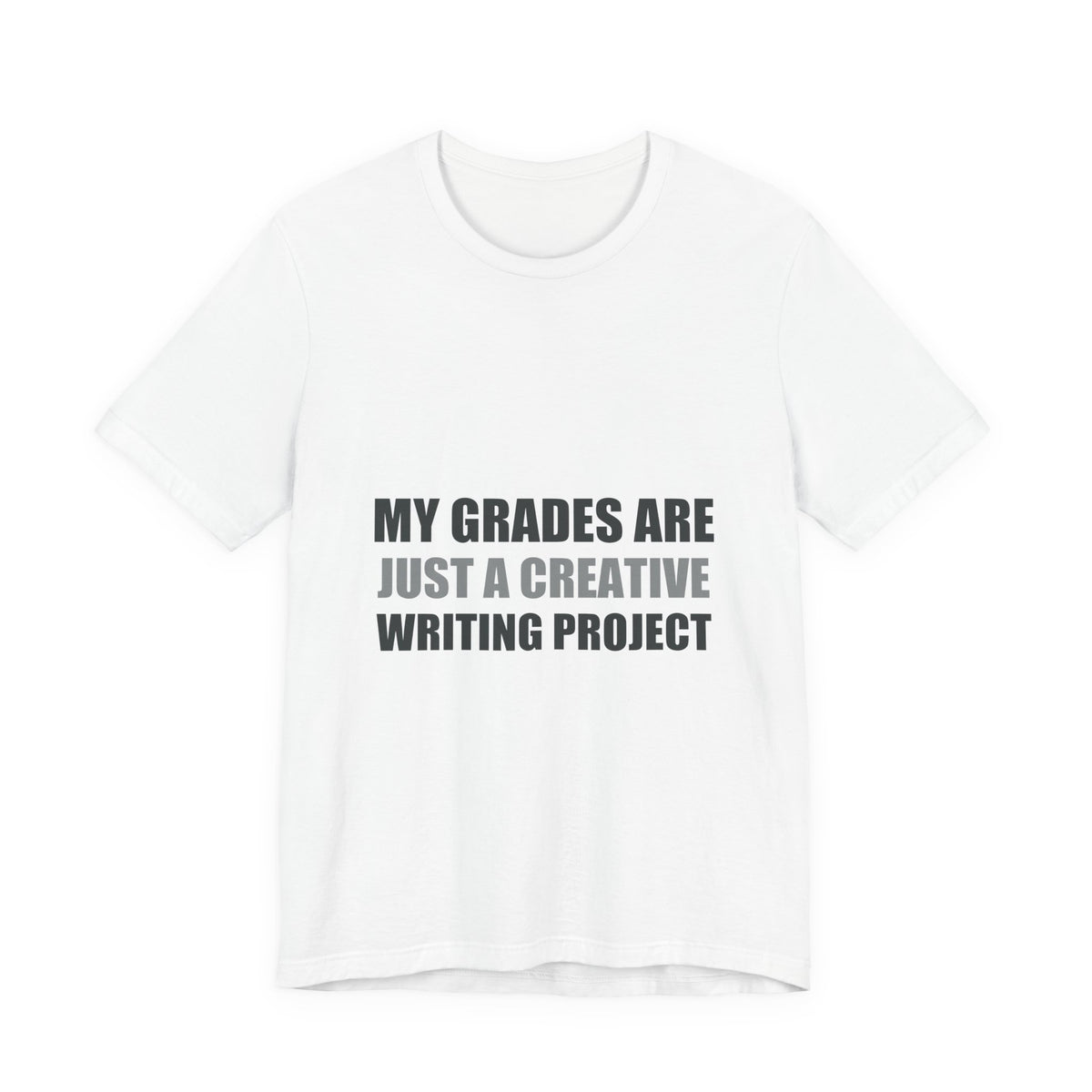 My Grades Are Creative Writing Tee | Gen Z Humor